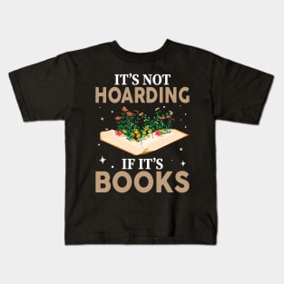 It's Not Hoarding If It's Books Funny Book Lover Kids T-Shirt